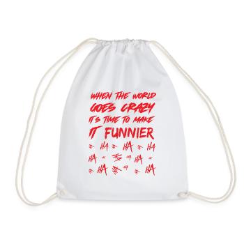 World Goes Crazy Make It Funnier - Turnbeutel - Weiß - Vorne