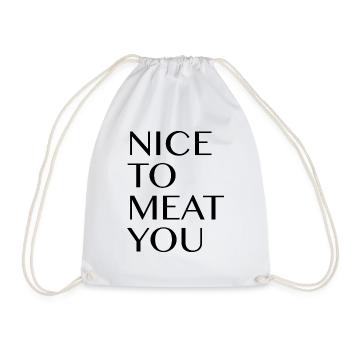 NiceToMeatYou v1 - Turnbeutel - Weiß - Vorne