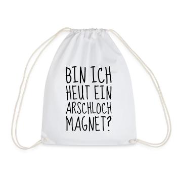 Bin ich heut ein Arschloch Magnet - Turnbeutel - Weiß - Vorne