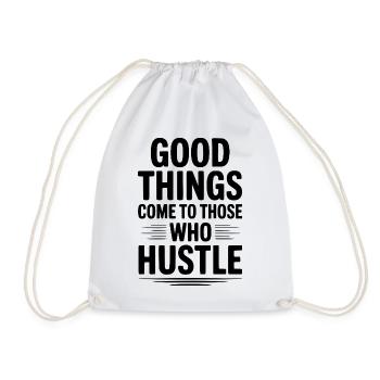 Good Things Come To Those Who Hustle - Drawstring Bag - white - Front
