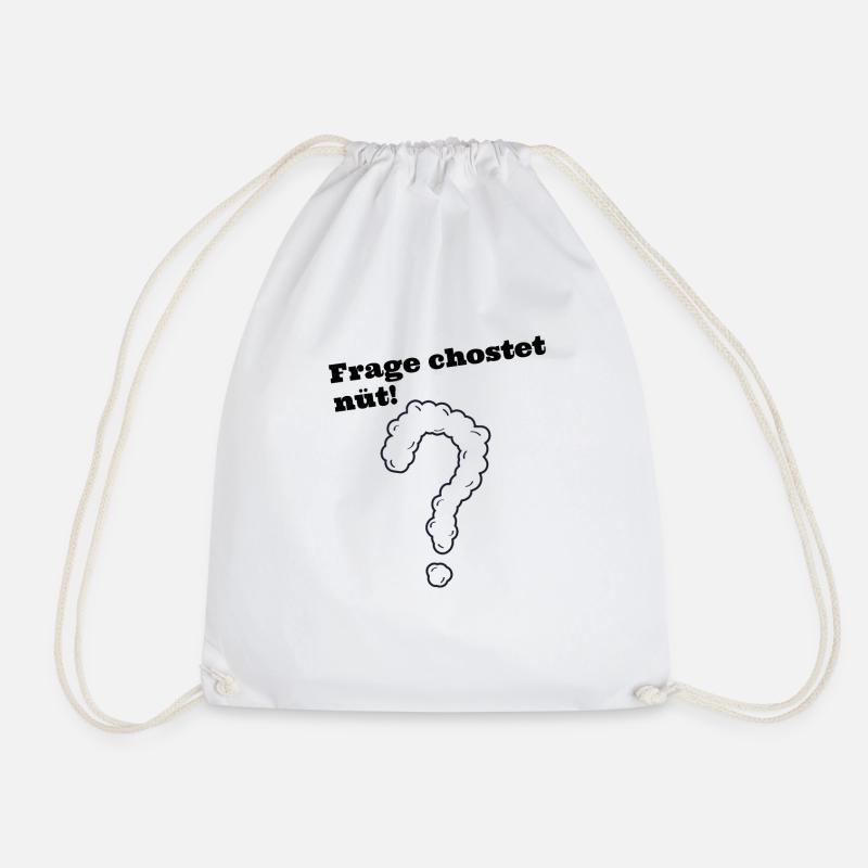 Question does not only say Swiss German saying - Drawstring Bag - white