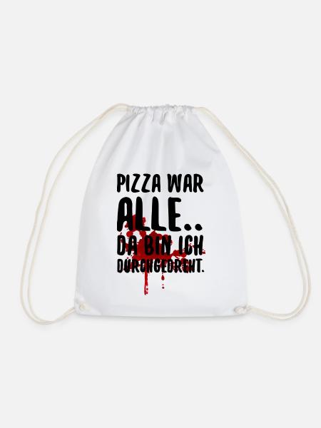 PIZZA WAR ALLE Lustiger Pizza Spruch - Turnbeutel - Weiß