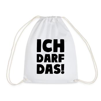 Ich darf das! Humor Motto - Turnbeutel - Weiß - Vorne