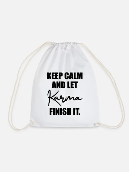 Keep Calm And Let Karma Finish It - Turnbeutel - Weiß