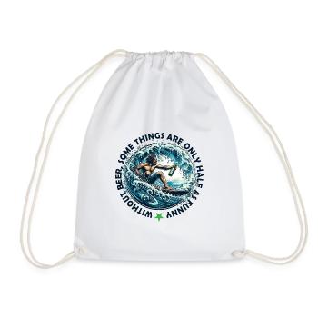 Without beer, some things are only half as funny - Drawstring Bag - white - Front