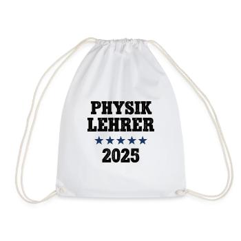 Physik Lehrer Physiklehrer 2025 Lehramt Physiker - Turnbeutel - Weiß - Vorne