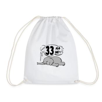 Geburtstag 33 Birthday Lustig Elefant Na und - Turnbeutel - Weiß - Vorne