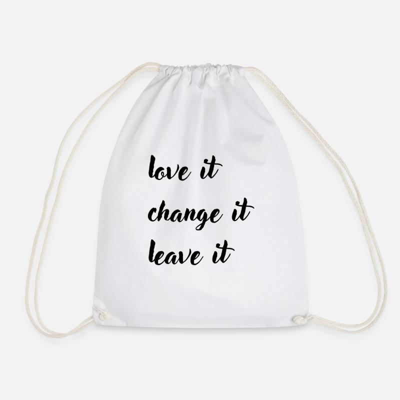 love it change it leave it - Turnbeutel - Weiß