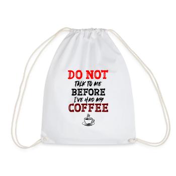 do not talk to me before i have had my coffee - Drawstring Bag - white - Front