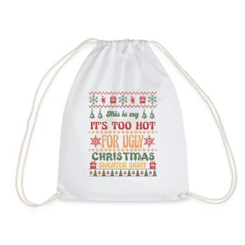This is my It s Too Hot For Ugly Christmas - Drawstring Bag - white - Front