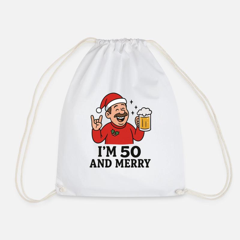I’m 50 and Merry - Drawstring Bag - white