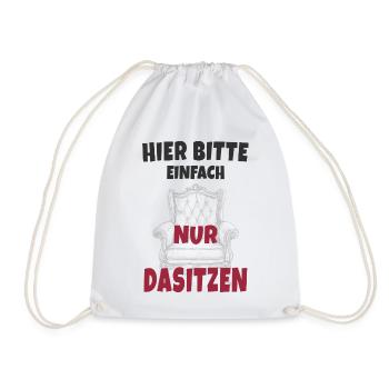 Hier bitte einfach nur dasitzen - Turnbeutel - Weiß - Vorne