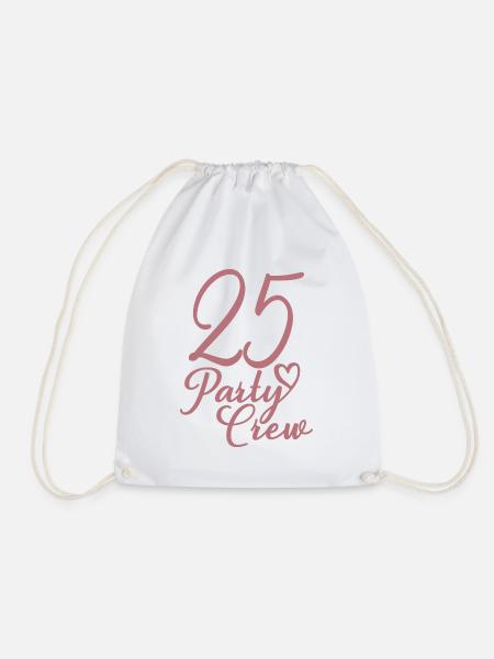 25 Party Crew 25. Geburtstag Party 25 Jahre alt - Turnbeutel - Weiß