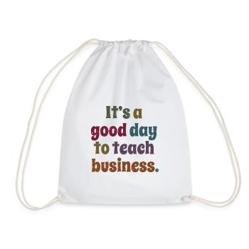 Business Teacher It's A Good Day To Teach Business - Drawstring Bag - white - Front