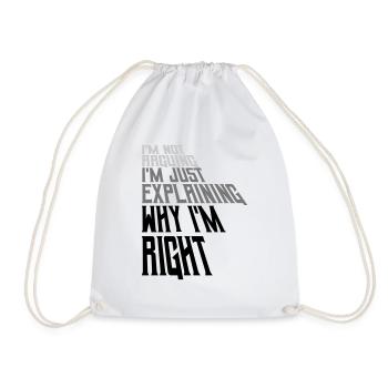 I m not arguing - Drawstring Bag - white - Front