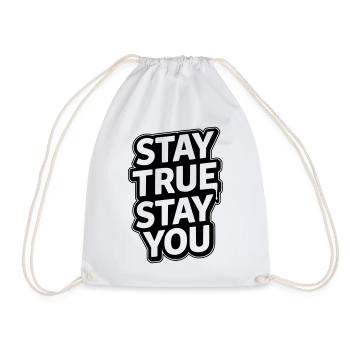 Stay True to Yourself - Stay True, Stay You Typography - Drawstring Bag - white - Front