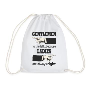 Gentlemen to the Left – Ladies Are Always RIGHT - Drawstring Bag - white - Front