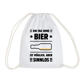 Ein Tag Ohne Bier Ist Möglich, Aber Sinnlos! POS2C - Turnbeutel - Weiß - Vorne
