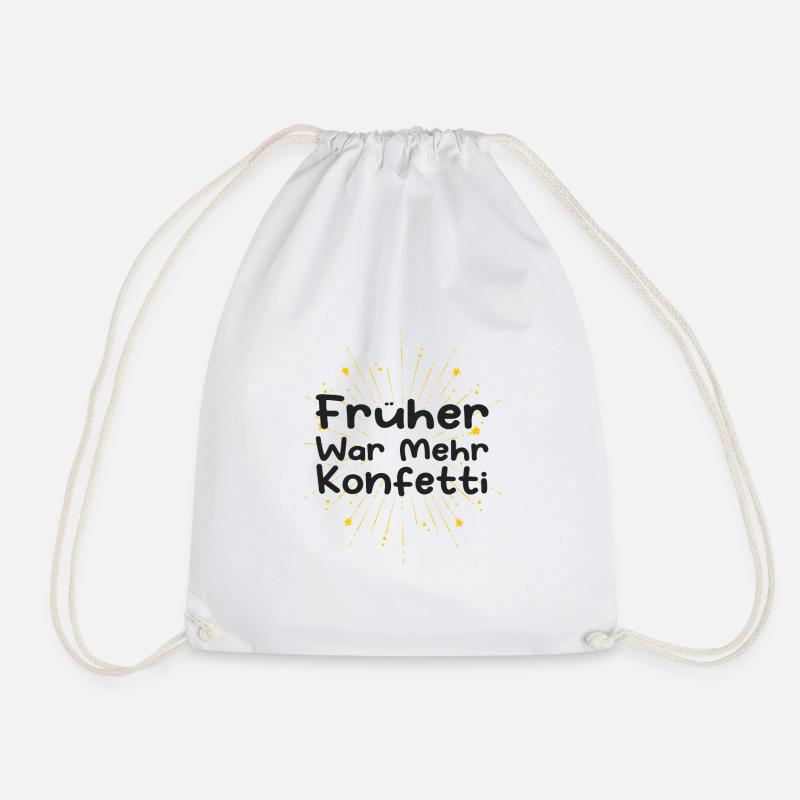 Früher War Mehr Konfetti - Turnbeutel - Weiß