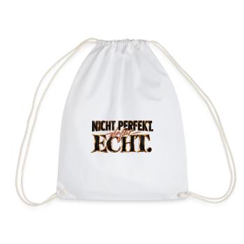 Nicht perfekt. Dafür echt. Geschenk Motivation - Turnbeutel - Weiß - Vorne