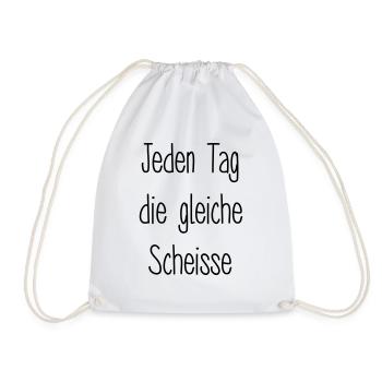 Every day the same shit - Drawstring Bag - white - Front