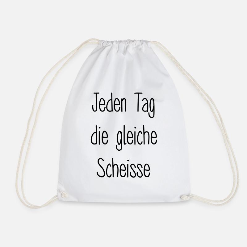 Jeden Tag die gleiche Scheiße - Turnbeutel - Weiß