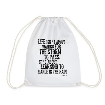 Life is about Dancing in the Rain - Drawstring Bag - white - Front