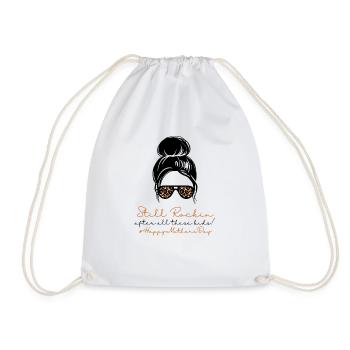 Still Sexy#HappyMothersDay (1) - Drawstring Bag - white - Front