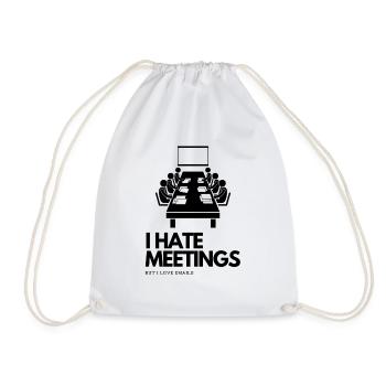 I hate meetings - Turnbeutel - Weiß - Vorne