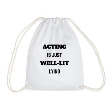 ACTING IS JUST WELL-LIT LYING - Drawstring Bag - white - Front