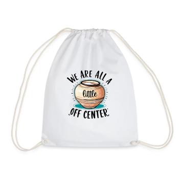 We Are All a Little Off Center - Drawstring Bag - white - Front