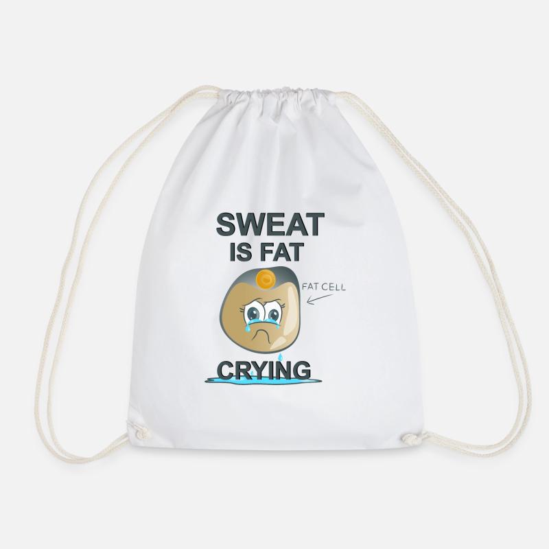 Sweat is Fat Crying - Turnbeutel - Weiß