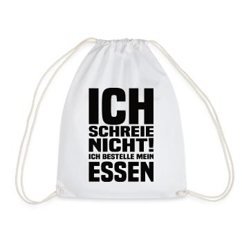 Ich Schreie Nicht Ich Bestelle Mein Essen - Turnbeutel - Weiß - Vorne