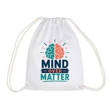 Mind Over Matter Gehirn Motivation Statement Shirt - Turnbeutel - Weiß - Vorne