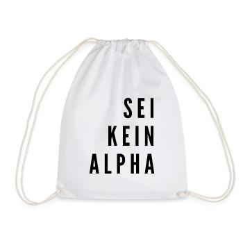 Don't Be an Alpha | minimalist design - Drawstring Bag - white - Front