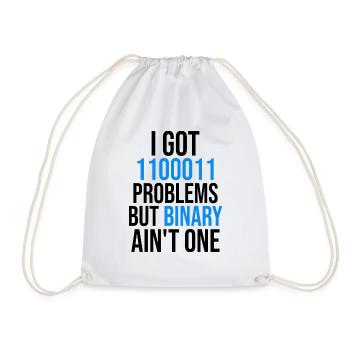 I got 99 problems but binary ain't one - Turnbeutel - Weiß - Vorne