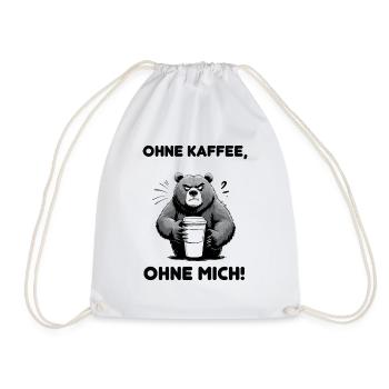Ohne Kaffee, ohne mich! – Lustiger Bär mit Kaffee - Turnbeutel - Weiß - Vorne