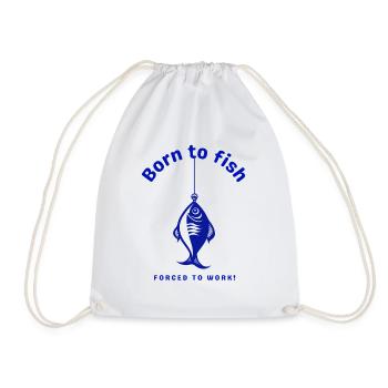 Né dans la pêche, forcé de travailler - Sac de sport léger - blanc - Devant