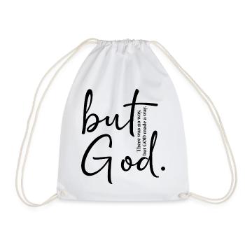 BUT GOD THERE WAS NO WAY T-shirt - Drawstring Bag - white - Front