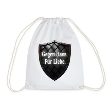 Gegen Hass Für Liebe Schild Statement - Turnbeutel - Weiß - Vorne