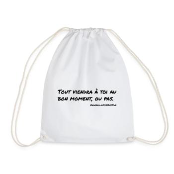 Tout viendra à toi au bon moment,... - Sac de sport léger - blanc - Devant