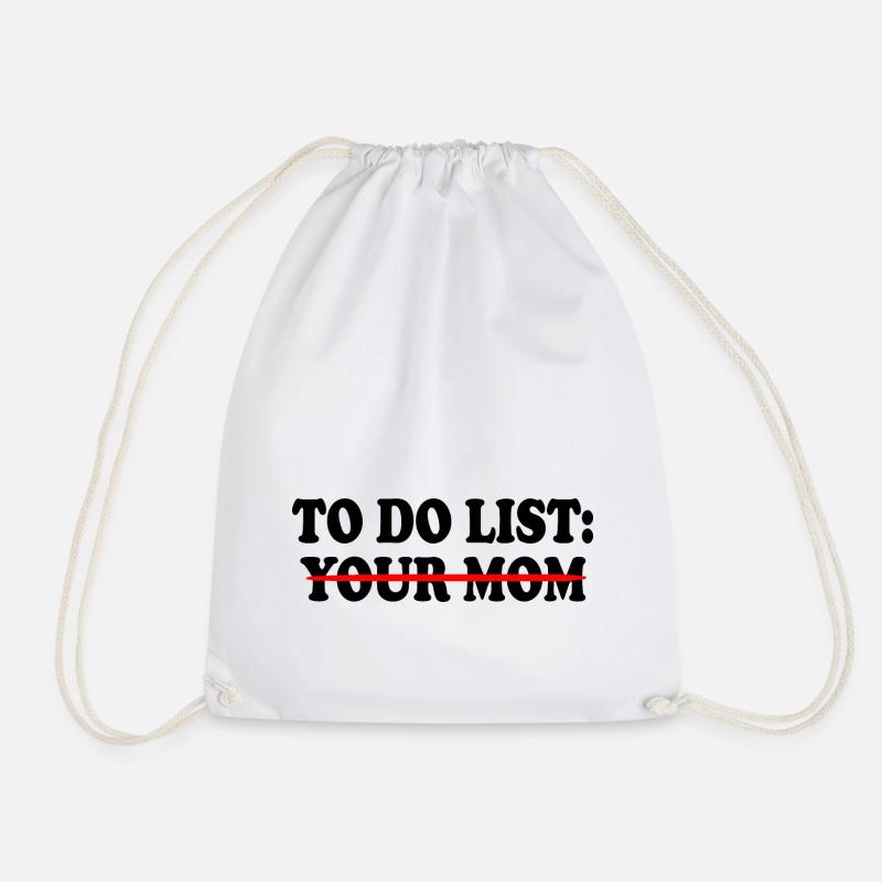 To do list your mom - Turnbeutel - Weiß