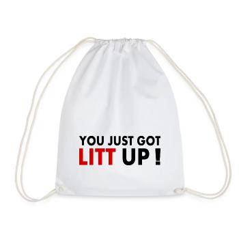 you just got litt up - Turnbeutel - Weiß - Vorne