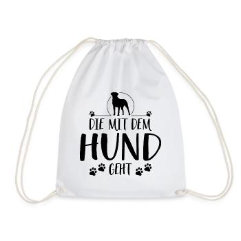 Die mit dem Hund geht Hundespruch Hunde - Turnbeutel - Weiß - Vorne