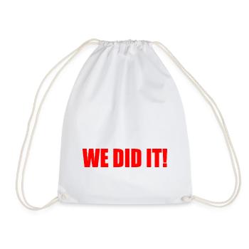 We did it - Turnbeutel - Weiß - Vorne