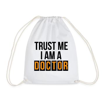 Trust me i am a Doctor Geschenk - Turnbeutel - Weiß - Vorne