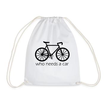 who needs a car - Drawstring Bag - white - Front