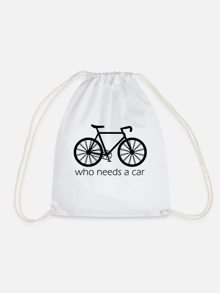who needs a car - Turnbeutel - Weiß