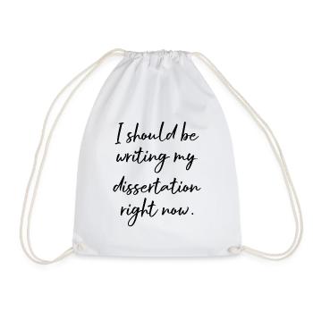 I should be writing my dissertation right now - Drawstring Bag - white - Front