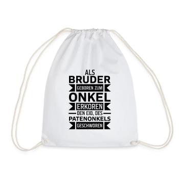 Als bruder geboren zum onkel erkoren Patenonkel - Turnbeutel - Weiß - Vorne